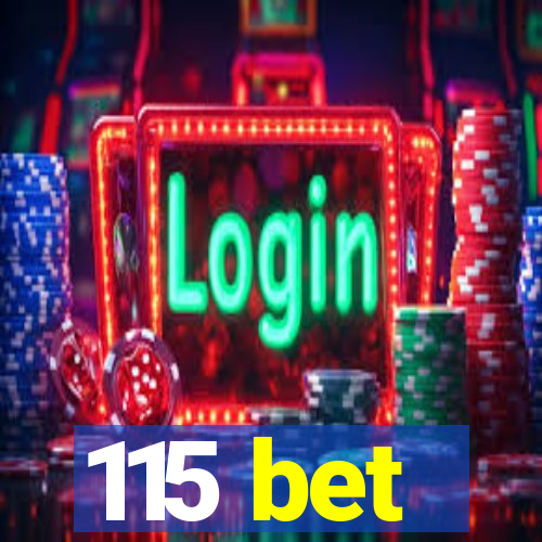 115 bet